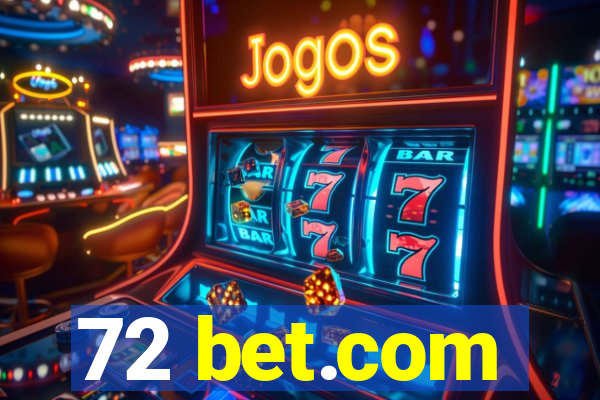 72 bet.com